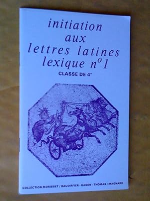 Seller image for INITIATION AUX LETTRES LATINES LEXIQUE N1 . CLASSE DE QUATRIEME for sale by Claudine Bouvier