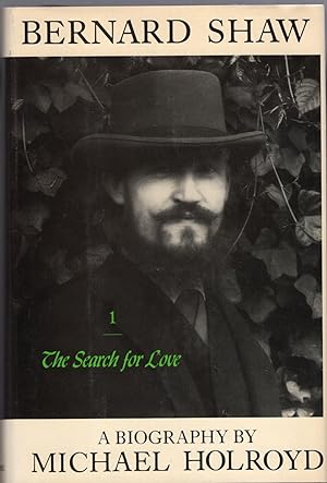 Seller image for Bernard Shaw: 1856-1898: The Search for Love (American) for sale by A Cappella Books, Inc.