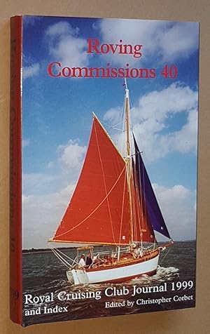 Seller image for Roving Commissions 40: Royal Cruising Club Journal 19989 and Indexes 1988-1999 for sale by Nigel Smith Books