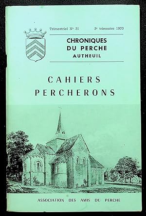 Bild des Verkufers fr Cahiers percherons n31, 3e trimestre 1970 - Chroniques du Perche * Autheuil zum Verkauf von LibrairieLaLettre2