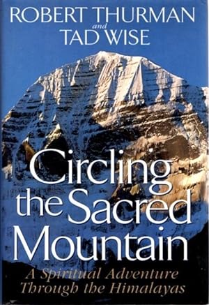 Seller image for CIRCLING THE SACRED MOUNTAIN: A Spiritual Adventure Through the Himalayas for sale by By The Way Books