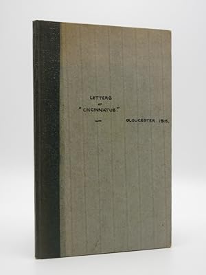 The Letters of Cincinnatus: One Addressed to the Right Honourable Lord Grenville and Three to The...