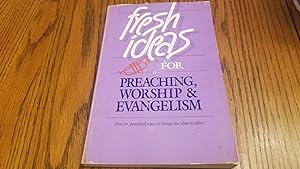 Immagine del venditore per Fresh Ideas for Preaching, Worship and Evangelism venduto da Whitehorse Books