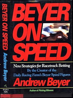 Imagen del vendedor de Beyer On Speed / New Strategies for Racetrack Betting / By the Creator of the 'Daily Racing Form's Beyer Speed Figures a la venta por Cat's Curiosities