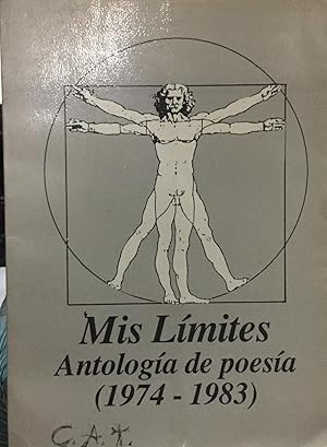 Seller image for Mis lmites. Antologa de poesa ( 1974-1983 ). Seleccin y estudio de Ivn Correa M- for sale by Librera Monte Sarmiento