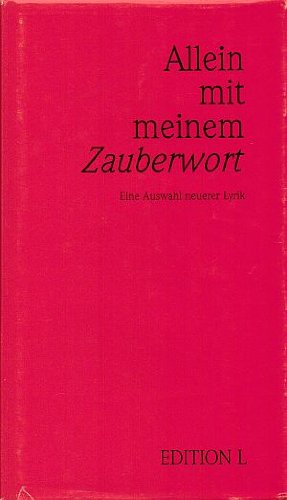 Seller image for Allein mit meinem Zauberwort: Eine Auswahl neuerer Lyrik for sale by Gabis Bcherlager