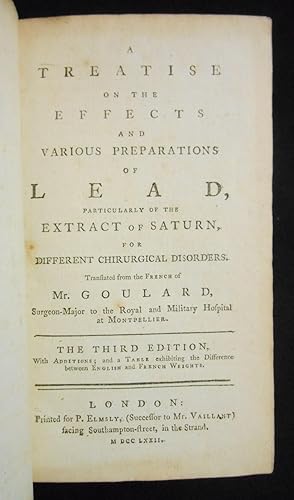 A Treatise on the Effects and Various Preparations of Lead, Particularly of the Extract of Saturn...