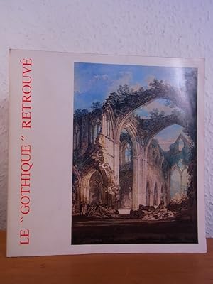 Seller image for Le "Gothique" retrouv avant Viollet-le-Duc. Exposition  Htel de Sully, Paris, 31 octobre 1979 - 17 fvrier 1980 for sale by Antiquariat Weber