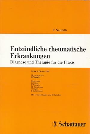 Bild des Verkufers fr Entzndliche rheumatische Erkrankungen : Diagnose und Therapie fr die Praxis ; Fulda, 8. Oktober 1988. hrsg. von F. Neurath. Referenten: R. Fricke . zum Verkauf von Versandantiquariat Nussbaum