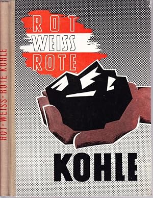 Rot-weiß-rote Kohle. Hrsg. von der Kohlenholding GesmbH. Wien.