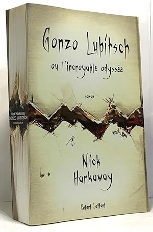 Gonzo Lubitsch ou l'Incroyable Odyssée