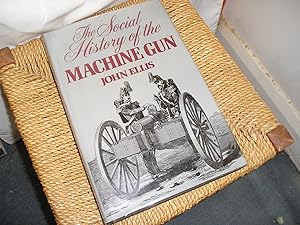 Imagen del vendedor de The Social History of the Machine Gun a la venta por Lyndon Barnes Books