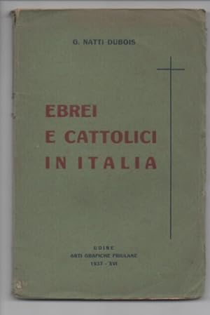 Bild des Verkufers fr Ebrei e cattolici in Italia zum Verkauf von Libreria Antiquaria Pontremoli SRL