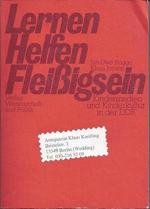 Lernen - Helfen - Fleißigsein. Kindermedien und Kinderkultur in der DDR