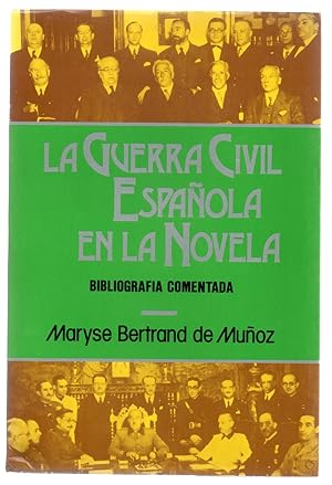 La Guerra Civil Espanola en la Novela : Bibliografia Comentada : Tomo II
