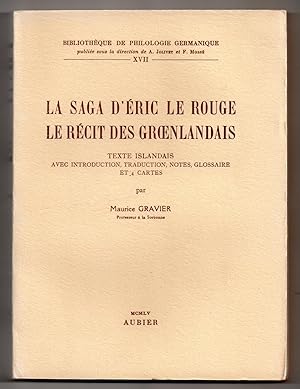 La Saga d'Eric Le Rouge - Le Récit des Groenlandais : Texte Islandais avec Introduction Traductio...