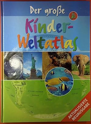 Bild des Verkufers fr Der groe Kinder-Weltatlas. Aktualisierte Neuausgabe. zum Verkauf von biblion2