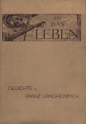 Bild des Verkufers fr An das Leben. Gedichte mit knstlerischen Beitrgen und Buchschmuck von Max Klinger und Otto Greiner. zum Verkauf von Georg Fritsch Antiquariat