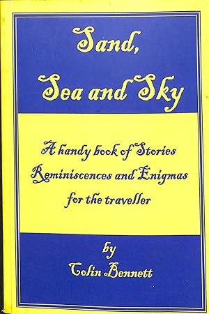 Bild des Verkufers fr Sand, Sea and Sky A Handy Book of Stories, Reminiscences and Enigmas for the Traveller zum Verkauf von WeBuyBooks