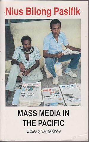 Seller image for Nius Bilong Pasifik: Mass Media in the Pacific for sale by Mr Pickwick's Fine Old Books