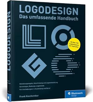 Bild des Verkufers fr Logodesign : Das umfassende Praxisbuch - mit 750 Logo-Beispielen zum Verkauf von AHA-BUCH GmbH