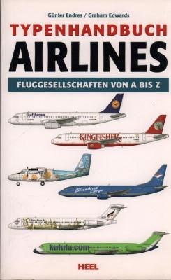 Immagine del venditore per Typenhandbuch Airlines. Fluggesellschaften von A - Z. venduto da Antiquariat Jenischek