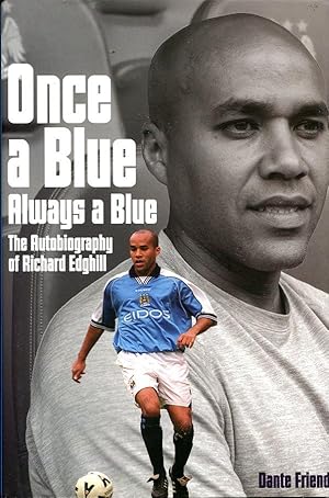 Once a Blue, Always a Blue: The Autobiography of Richard Edghill