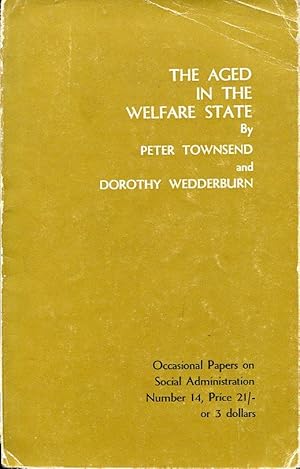 The Aged in the Welfare State (Signed By Author)