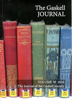 Imagen del vendedor de The Gaskell Society Journal : 2016 Volume 30 a la venta por Godley Books