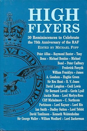 High Flyers: 30 Reminiscences to Celebrate the 75th Anniversary of the Royal Air Force