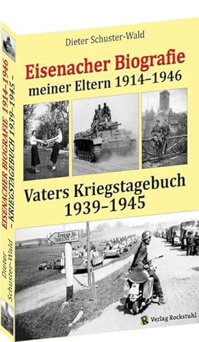 Bild des Verkufers fr Eisenacher Biografie der Eltern 1914-1946 : Vaters Krieg 1939-1945 zum Verkauf von AHA-BUCH GmbH