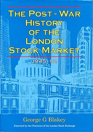 The Post-war History of the London Stock Market, 1945-92 (Signed By Author)