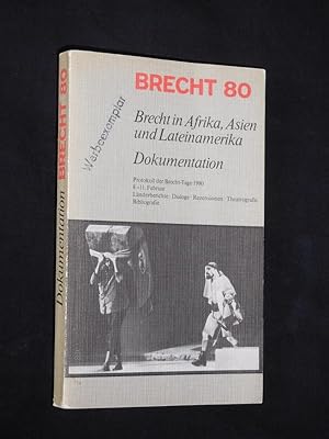 Bild des Verkufers fr Brecht 80. Brecht in Afrika, Asien und Lateinamerika. Dokumentation. Protokoll der Brecht-Tage, 8. - 11. Februar 1980. Lnderberichte, Dialoge, Rezensionen, Theatrografie, Bibliografie (= Schriftenreihe des Brecht-Zentrum der DDR, Bd. 2) zum Verkauf von Fast alles Theater! Antiquariat fr die darstellenden Knste