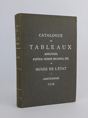 Catalogue des Tableaux Miniatures, Pastels; Dessins Encadres, etc. du Musee de L'Etat.