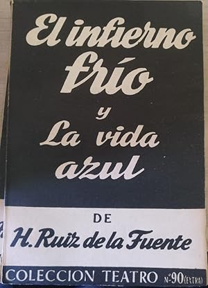 Imagen del vendedor de EL INFIERNO FRIO Y LA VIDA AZUL. a la venta por Libreria Lopez de Araujo