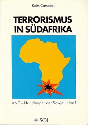 Terrorismus in Suedafrika. ANC - Handlanger der Sowjetunion?