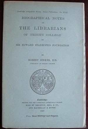 Seller image for Biographical Notes on the Librarians of Trinity College on Sir Edward Stanhope's Foundation for sale by James Fergusson Books & Manuscripts