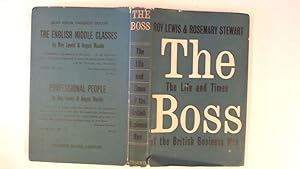 Immagine del venditore per The Boss : The Life and Times of the British Business Man venduto da Goldstone Rare Books