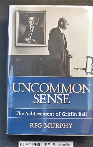 Seller image for Uncommon Sense: The Achievement of Griffin Bell for sale by Kurtis A Phillips Bookseller