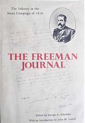 Immagine del venditore per The Freeman Journal. the Infantry in the Sioux Campaign of 1876 venduto da Ken Jackson