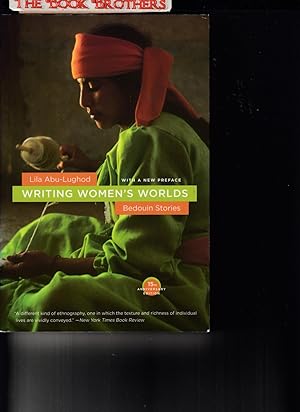 Imagen del vendedor de Writing Women's Worlds:Bedouin Stories (15th Anniversary Edition) a la venta por THE BOOK BROTHERS