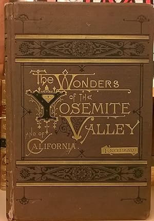 The Wonder of the Yosemite Valley, and of California