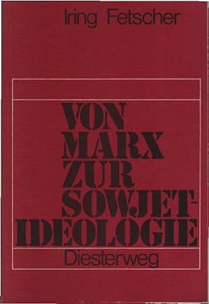 Von Marx zur Sowjetideologie : Darstellung, Kritik u. Dokumentation d. sowjet., jugoslaw. u. chin...