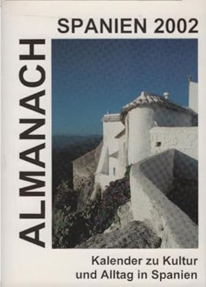 Bild des Verkufers fr Almanach Spanien 2002: Taschenkalender zu Kultur und Alltag in Spanien. zum Verkauf von Schrmann und Kiewning GbR