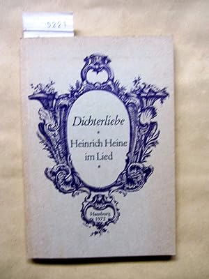 Dichterliebe. Heinrich Heine im Lied. Ein Verzeichnis der Vertonungen von Gedichten Heinrich Hein...