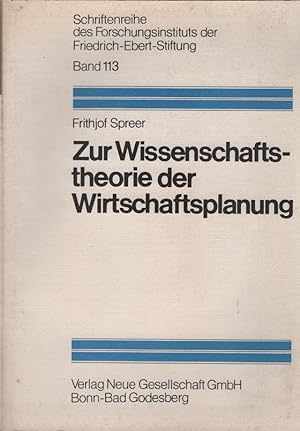 Zur Wissenschaftstheorie der Wirtschaftsplanung. Frithjof Spreer / Schriftenreihe des Forschungsi...