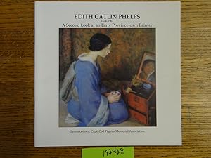 Imagen del vendedor de Edith Catlin Phelps (1874-1961): A Second Look at an Early Provincetown Painter a la venta por Mullen Books, ABAA