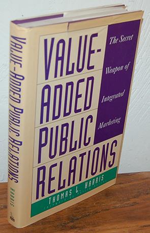 Seller image for VALUE-ADDED PUBLIC RELATIONS. The Secret Weapon of Integrated Marketing for sale by EL RINCN ESCRITO