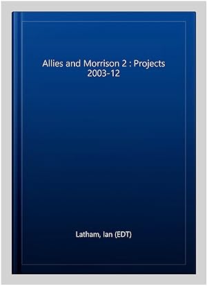 Imagen del vendedor de Allies and Morrison 2 : Projects 2003-12 a la venta por GreatBookPrices