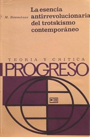 Imagen del vendedor de La esencia antirrevolucionaria del trotskismo contemporneo. a la venta por Girol Books Inc.